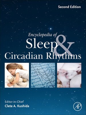 cover image of Encyclopedia of Sleep and Circadian Rhythms